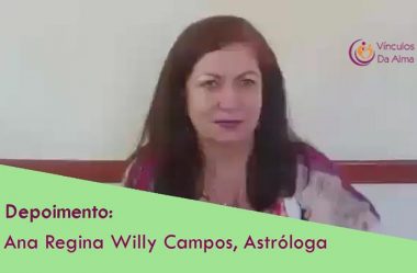 Depoimento da Terapeuta Holística e Aluna Ana Regina Willy Campos